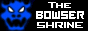 The Bowser Shrine